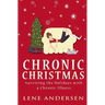 Chronic Christmas: Surviving the Holidays with a Chronic Illness