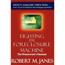 Fighting The Foreclosure Machine: The Homeowner's Hammer
