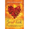 Soul Talk, Volume 3: Soul-Stirring Stories of People Who Let Go and Let God