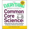 The Everything Parent's Guide to Common Core Science Grades 6-8