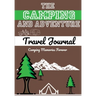 The Camping and Adventure Travel Journal: Perfect RV, Caravan and Camping Journal/Diary: Capture All Your Special Memories, Moments and Notes (120 pag