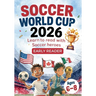 Soccer World Cup 2026 - Learn to read with soccer heros - Early Readers, ages 6-8