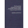 The Economics of Intellectual Property in a World Without Frontiers: A Study of Computer Software