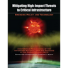 Mitigating High-Impact Threats to Critical Infrastructure: Conference Proceedings of the 2013 InfraGard National EMP SIG Sessions at the Dupont Summit