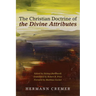 The Christian Doctrine of the Divine Attributes