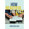 How Beautiful the Feet: (Do Tell)