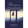 Religion, Science & Technology: An Eastern Orthodox Perspective