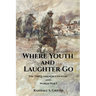 Where Youth and Laughter Go: The Tahquamenon Country and World War I