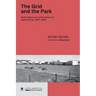 The Grid and the Park: Public Space and Urban Culture in Buenos Aires, 1887-1936