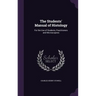 The Students' Manual of Histology: For the Use of Students, Practitioners and Microscopists