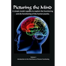 Picturing the Mind Vol 1, A simple model capable to explain the functioning and dysfunctioning of the human psyche.: Introduction to the Field theory