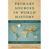 Primary Sources in World History: Wealth, Power, and Inequality, Prehistory to 1500, Volume 1
