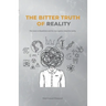 The Bitter Truth of Reality: The route to skepticism and the case against objective reality