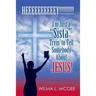 I'm Just a Sista Tryin' to Tell Somebody about Jesus