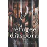 Refugee Diaspora: Missions amid the Greatest Humanitarian Crisis of the World