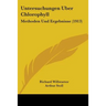 Untersuchungen Uber Chlorophyll: Methoden Und Ergebnisse (1913)