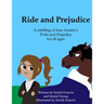 Ride and Prejudice: A retelling of Jane Austen's Pride and Prejudice for all ages