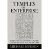 Temples of Enterprise: Creating Economic Order in the Bronze Age Near East