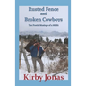Rusted Fence and Broken Cowboys: The Musings of a Misfit