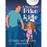 A Moonlight Bike Ride: A Daddy and Me Story