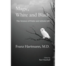 Magic, White and Black: The Science of Finite and Infinite Life