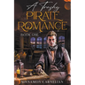 A Trashy Pirate Romance: Book One