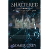 Shattered