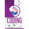 Coding: 3 Manuscripts in 1: Everything You Need to Know to Learn Programming Like a Pro. This Book Includes Python, Java, and C ++