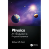 Physics: An Introduction to Physical Dynamics