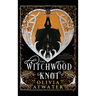 The Witchwood Knot