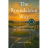 The Roundabout Way