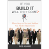 If You Build It Will They Come?
