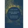 A Non-Anxious Presence: How a Changing and Complex World Will Create a Remnant of Renewed Christian Leaders