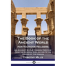 The Book of the Ancient World: For Younger Readers - An Account of Our Common Heritage from the Dawn of Civilization to the Coming of the Greeks