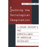 Stalking the Sociological Imagination: J. Edgar Hoover's FBI Surveillance of American Sociology