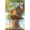 I Told You So!: The Journey Continues