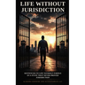 Life Without Jurisdiction: Sentenced to Life Without Parole in a State That Never Proved Jurisdiction