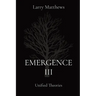 Emergence III: Unified Theories
