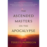 The Ascended Masters on the Apocalypse
