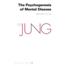 Collected Works of C. G. Jung, Volume 3: The Psychogenesis of Mental Disease