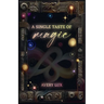 A Single Taste of Magic