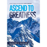 Ascend to Greatness: How to Build an Enduring Elite Company
