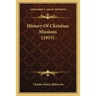History Of Christian Missions (1915)