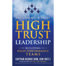 High Trust Leadership: Building High Performance Teams