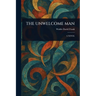 The Unwelcome Man