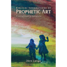 Biblical Foundations of Prophetic Art