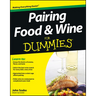 Pairing Food and Wine For Dummies