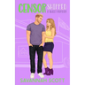 Censorshipped: A small-town, brother's best friend, sweet romcom