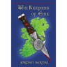 The Keepers of Eire: Celtic Dragonriders: Book 1