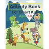 Activity Book For Smart Kids Ages 7-9: Fun Activities Workbook Game For Valentine's day, Christmas, Birthday & Everyday Learning, Coloring, Dot to Dot